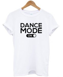 dance mode on t-shirtDAP