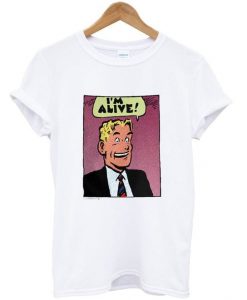 i'm alive t-shirt DAP