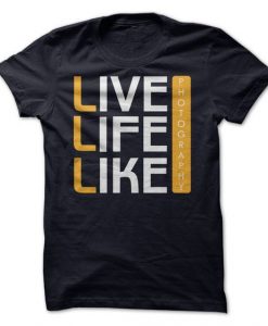 live Life Like Photography T-shirtDAP