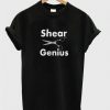 shear genius t-shirtDAP