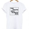 the youth will always win t-shirt DAP