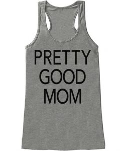 7 ate 9 Apparel Womens Pretty Good Mom Mother's Day Tank Top DAP