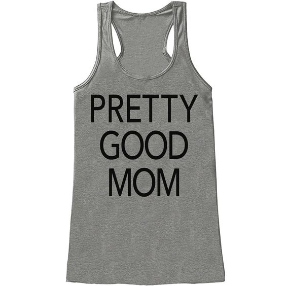 7 ate 9 Apparel Womens Pretty Good Mom Mother's Day Tank Top DAP