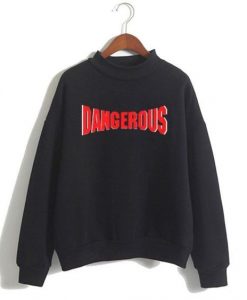 Dangerous Sweatshirt DAP