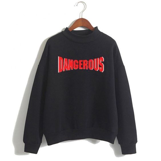 Dangerous Sweatshirt DAP