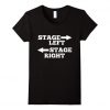 Funny Theatre Stage Left Stage Right T-Shirt DAP