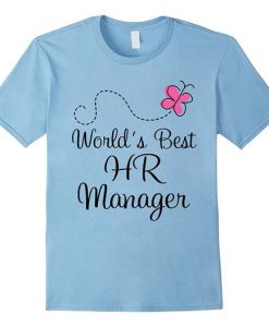HR Manager (Worlds Best) Human Resources Job T-shirt DAP