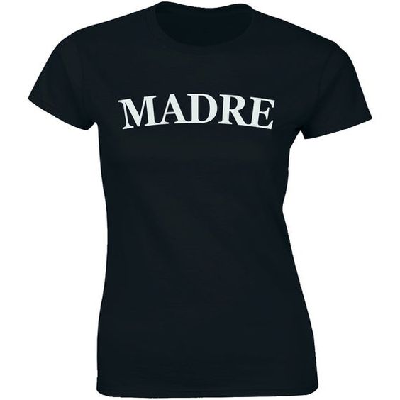 Madre Mom Shirt DAP