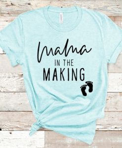 Mama in the Making Pregnancy Shirt DAP