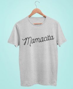 Mamacita Tee Shirt DAP