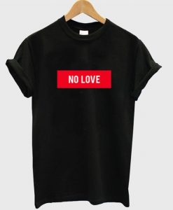 No love t-shirt DAP