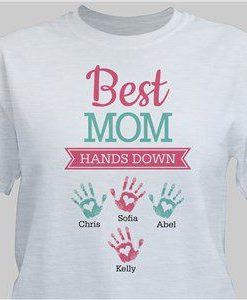 Personalized Best Mom Hands Down T-Shirt DAP