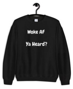 WOKE AF Sweatshirt DAP