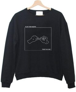 play for keeps sweatshirt DAP