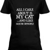 [ALL I CARE ABOUT IS MY CAT]TshirtDAP