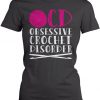 Obsessive Crochet Disorder T-ShirtDAP
