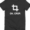 Oh Crop T-ShirtDAP
