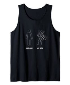Your Mom vs My Mom - Super Mom Mothers Day Tank Top DAP