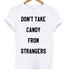 Candy From Strangers T-shirt DAP