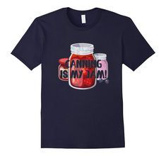 Canning Is My Jam Tshirt DAP