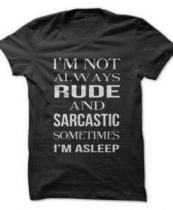 Rude And Sarcastic T-ShirtDAP