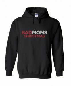 A Bad Moms Christmas, Hoodie