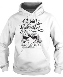 A Day To Remember Have Faith In Me Hoodie