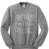 Adventure is Calling Sweatshirt