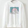 And So It Is Wave Sweatshirt