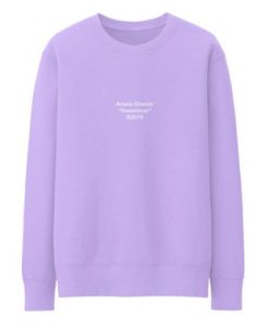 Ariana Grande Sweetener 2018 Sweatshirt