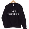 BFF Sisters Sweatshirt