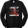 Baker Mayfield I Woke Up Feeling Dangerous Sweatshirt