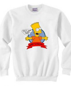 Bart Simpson Don’t Have a Cow Sweatshirt