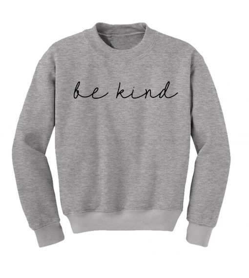 Be Kind Sweatshirt