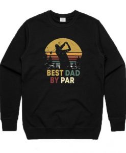 Best Dad By Par Sweatshirt