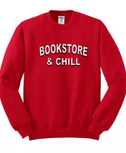 Bookstore And Chill Sweatshirt