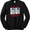 Boys Do Cry Just Not Out Of Their Eyes Sweatshirt