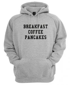 Breakfast Coffee Pancakes Hoodie