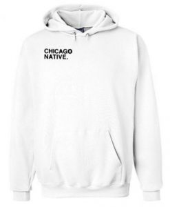 Chicago Native Hoodie