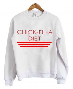 Chikck Fil A Diet Sweatshirt