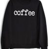 Coffee Sweatshirt