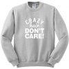 Crazy Hair Don’t Care Quote Sweatshirt
