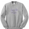 Dont Be Mean Font Sweatshirt