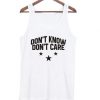 Don’t Know Don’t Care Tank Top