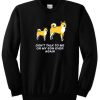 Don’t Talk To Me or My Son Ever Again Sweatshirt