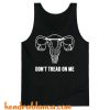 Don’t Tread On Me (Pro-Choice Uterus) Tank Top (KM)