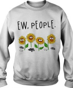 Ew People Sunflowers Sweatshirt