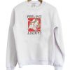 Feeling Lucky Sweatshirt