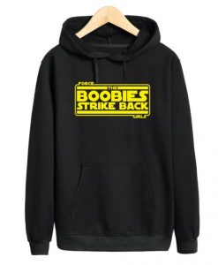 Force Girls The Boobies Strike Back Hoodie