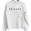 Friends Sweatshirt